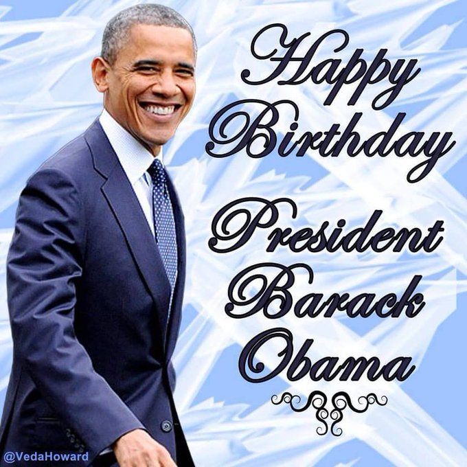  Happy Birthday President Barack Obama !!!             