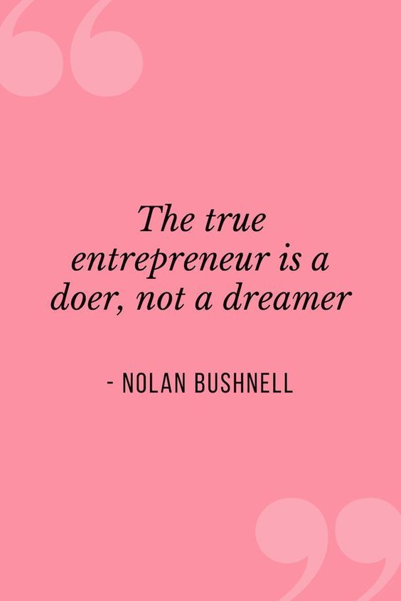 "The true entrepreneur is a doer, not a dreamer. '

~Nolan Bushnell. 

#entrepreneur #inspirational #business #motivation #success #quote #money #FinancialFreedom