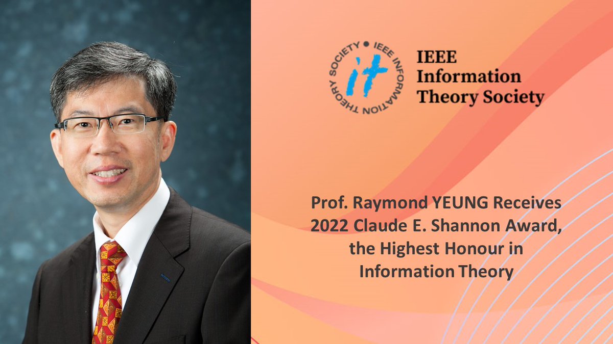 Professor Yeung Wai-Ho Raymond, Department of Information Engineering @cuhkoff has been named the recipient of the 2022 Claude E. Shannon Award by the IEEE Information Theory Society for consistent and profound contributions to the field of information theory.