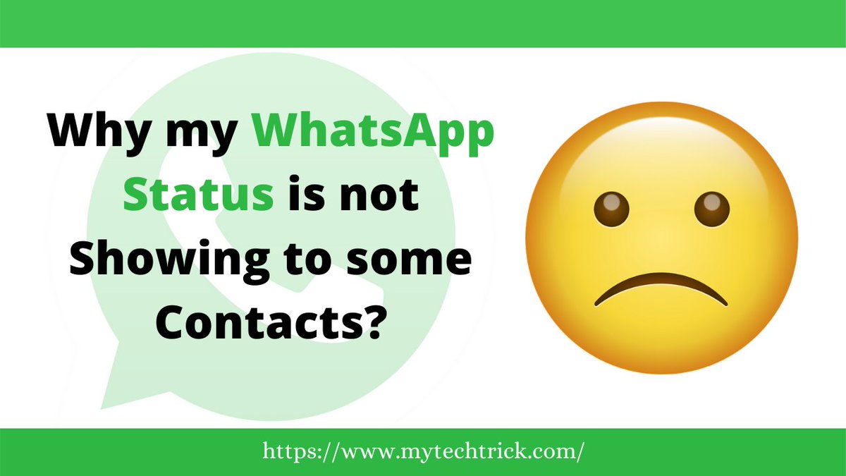 MyTechTrick on Twitter "Why is My WhatsApp Status is not Visible to others? ⤵️ https//t.co