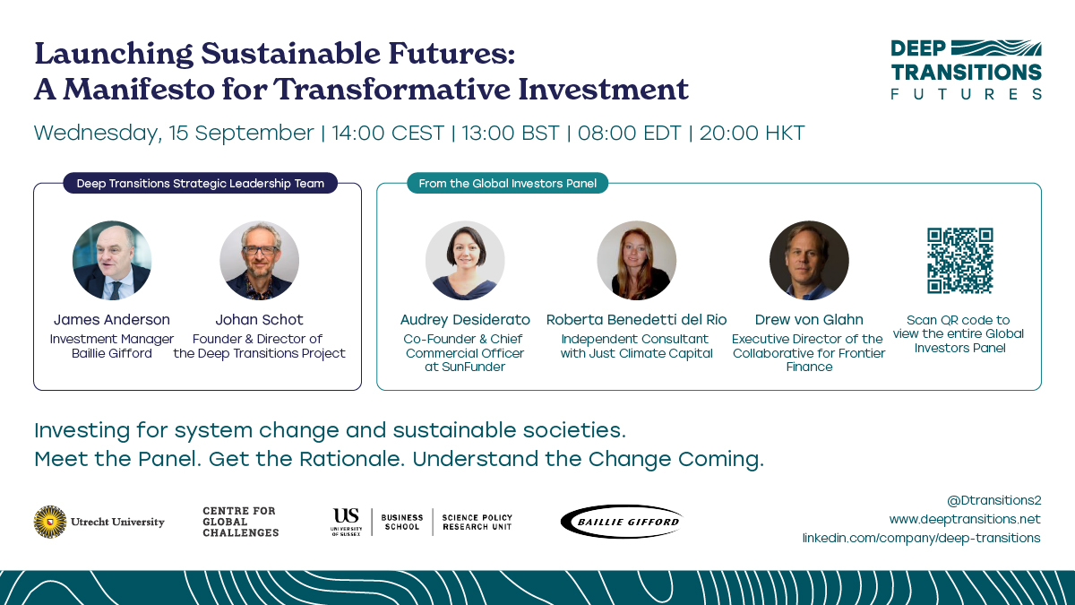 DeepTransitionsLab (@dtransitions2) on Twitter photo Join us on 15 September at 14:00 CEST for the official launch of the Deep Transitions Futures Global Investors Panel!
Registration via: …-sustainable-futures.eventbrite.co.uk
<a href="/BaillieGifford/">Baillie Gifford</a> <a href="/Johan_Schot/">Johan Schot</a> <a href="/SunFunder/">Mirova SunFunder</a> <a href="/CollabFFinance/">Collaborative for Frontier Finance</a> <a href="/UUGlobe/">Centre for Global Challenges</a> <a href="/SPRU/">SPRU</a> <a href="/SussexUni/">University of Sussex</a> Join us on 15 September at 14:00 CEST for the official launch of the Deep Transitions Futures Global Investors Panel!
Registration via: …-sustainable-futures.eventbrite.co.uk
<a href="/BaillieGifford/">Baillie Gifford</a> <a href="/Johan_Schot/">Johan Schot</a> <a href="/SunFunder/">Mirova SunFunder</a> <a href="/CollabFFinance/">Collaborative for Frontier Finance</a> <a href="/UUGlobe/">Centre for Global Challenges</a> <a href="/SPRU/">SPRU</a> <a href="/SussexUni/">University of Sussex</a>