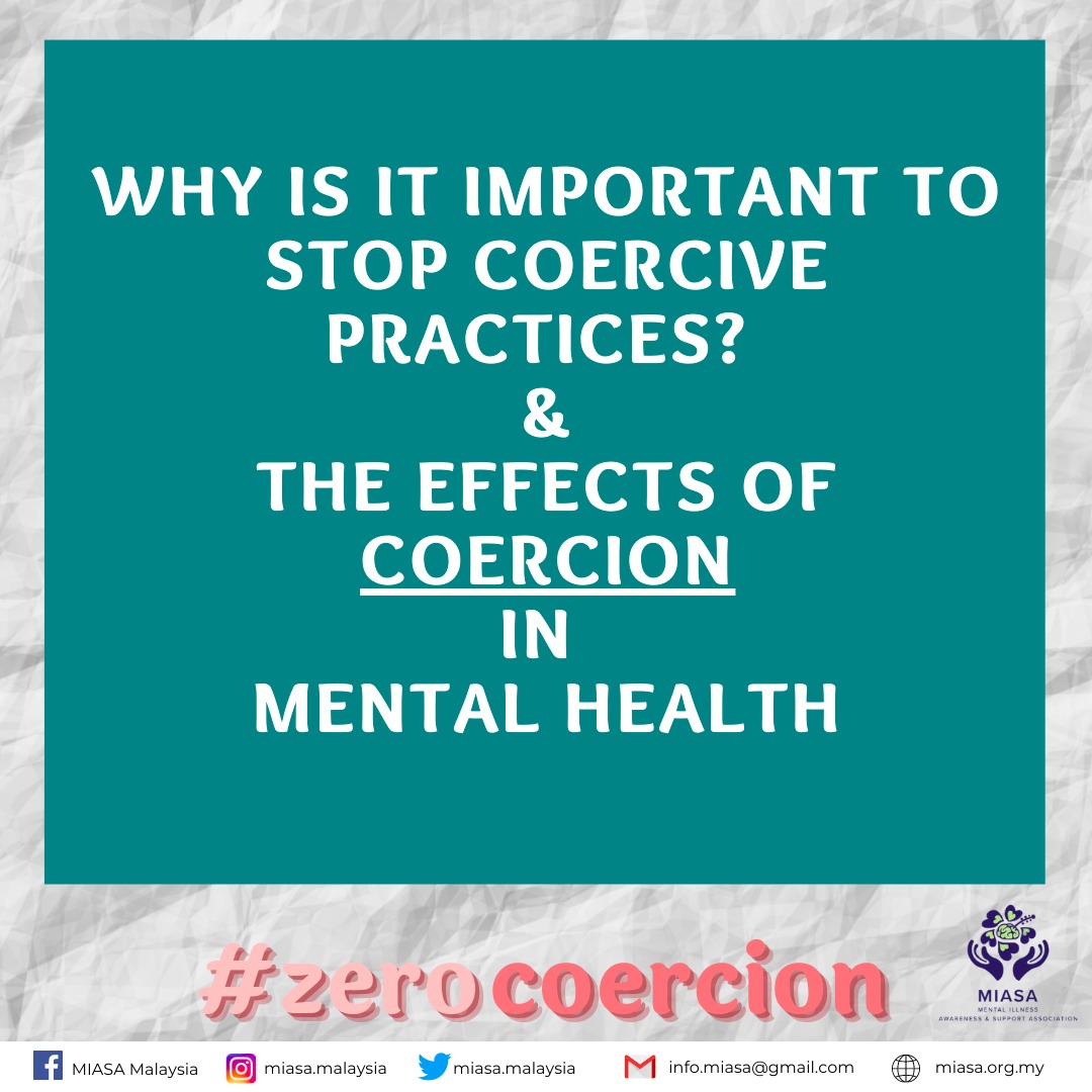 MIASAMalaysia's tweet photo. Continuing our conversation for our #ZeroCoercion campaign, we have prepared some educational insights on why coercive treatments should be discouraged and replaced with alternative solutions and also the various effects of coercion on peers, their recovery journey, https://t.co/pWtAicxnQL
