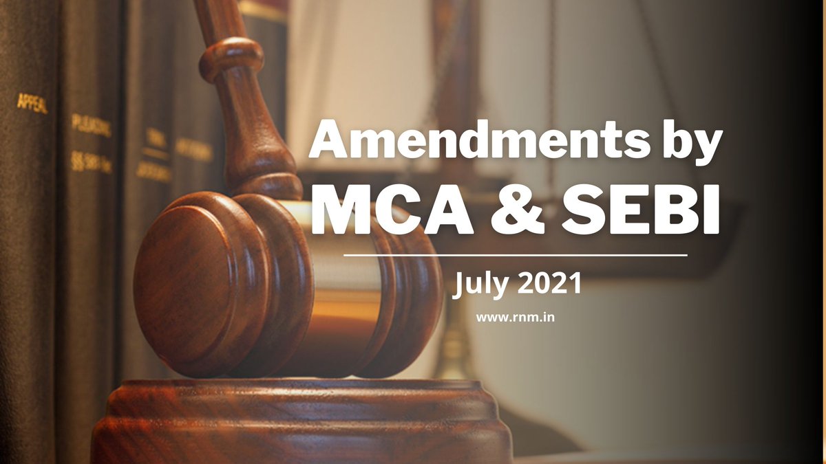 Latest amendment issued by the #ministryofcorporateaffairs & #SEBI in the month of July, 2021.
Read More: lnkd.in/gt_pJ9q8

#RNM #blogpost #MCA #companysecretary #corporatelegal #companylaw