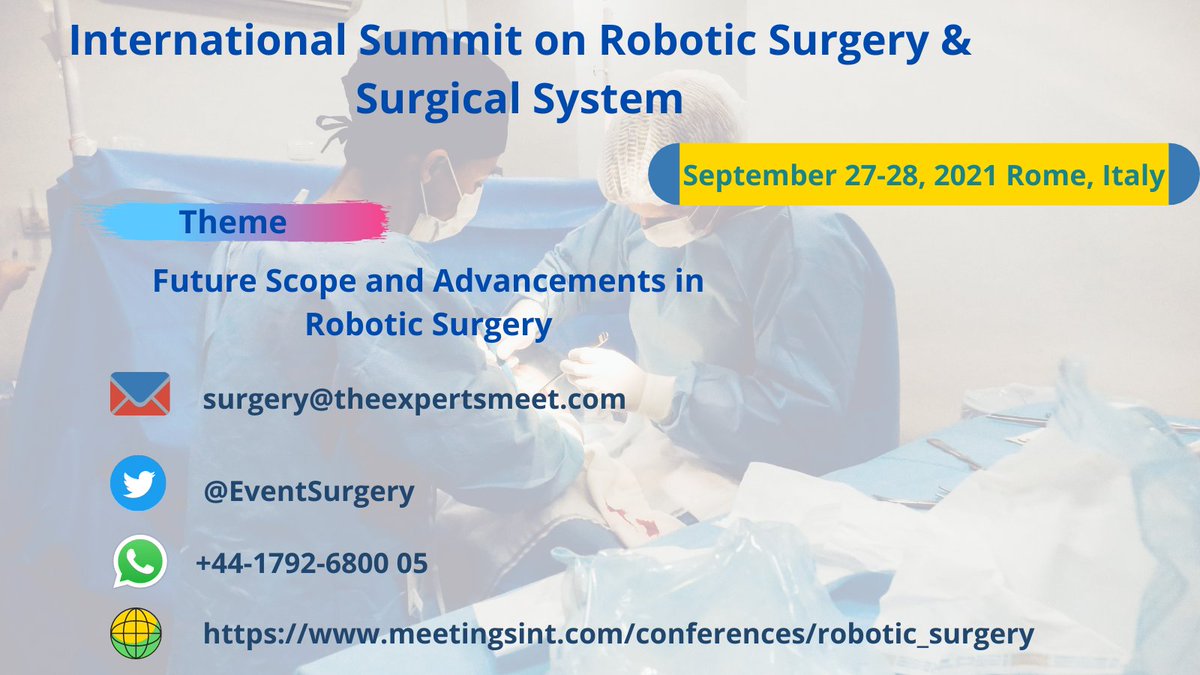 MeetingsInt's tweet image. The International Summit on #RoboticSurgery &amp;amp; #SurgicalSystem will be held during September 27-28, 2021 in #Rome, #Italy

#RoboticSurgery #OrthopaedicSurgery #Neurosurgery #medicine #medical #GeneralSurgery #PancreaticSurgery #GeneralAnaesthesia