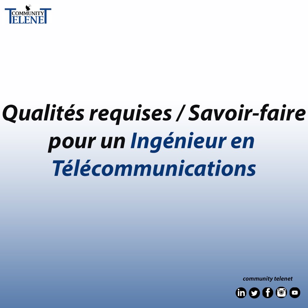 com_tele_net's tweet photo. Qualités requises / savoir-faire pour un ingénieur en télécommunications #technologie #telecom #orange #engeneer 👇 https://t.co/VMYdUrLPwk