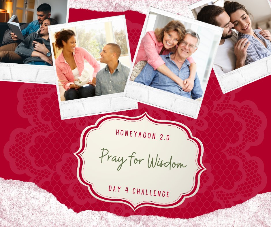 Honeymoon Day 4 - Pray for Wisdom - mailchi.mp/wc/honeymoon-d…