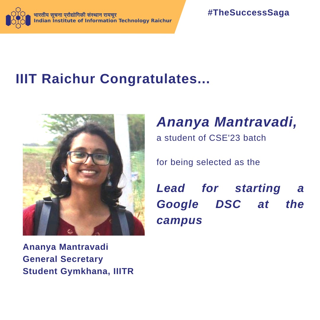 IIITRaichur's tweet photo. #IIITR is proud to share that Ananya Mantravadi, a student of the CSE'23 batch has been selected as the Lead for starting a Google DSC at the campus.
Google Developer Student Clubs are university based community groups for students interested in Google developer technologies
#DSC https://t.co/yV58A022WR