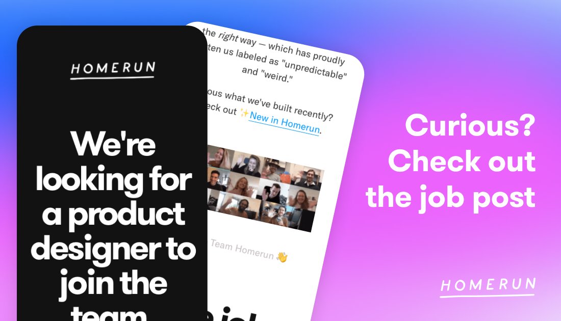 homerun_co's tweet photo. We're hiring a product designer in Amsterdam (or remote from a similar timezone.) Are you positive, thoughtful, a bit weird, and looking for a new challenge? We'd love to hear from you! https://t.co/Dn5dyVFygm https://t.co/aoabKAzkgi