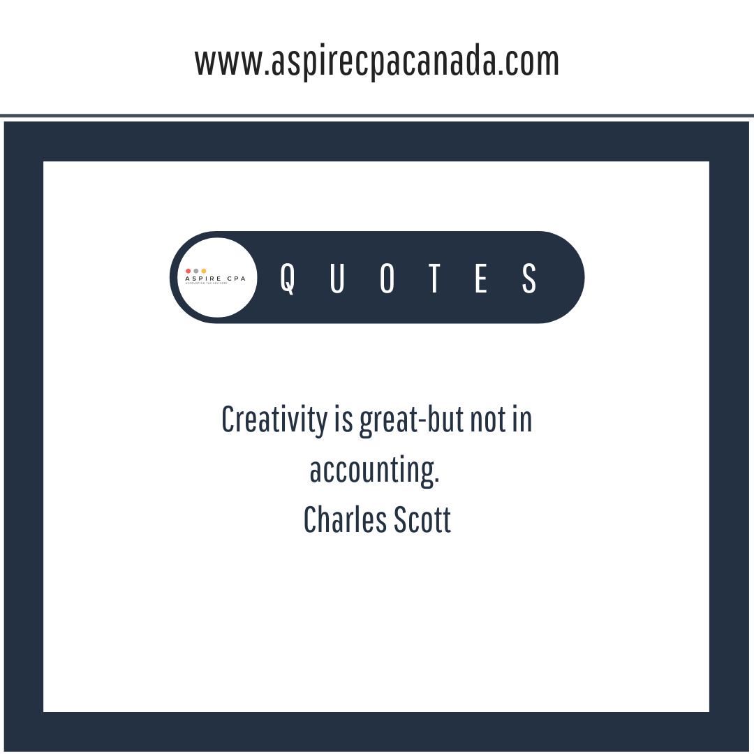 Quote of the Day

Creativity is great - but not in accounting - Charles Scott
#accountant  #accounting  #bookkeeper #torontobookkeeper #virtualbookkeeper #smallbusiness #business #finance #taxes #accounting #payroll #entrepreneur #businessowner  #torontosmallbusiness #toronto
