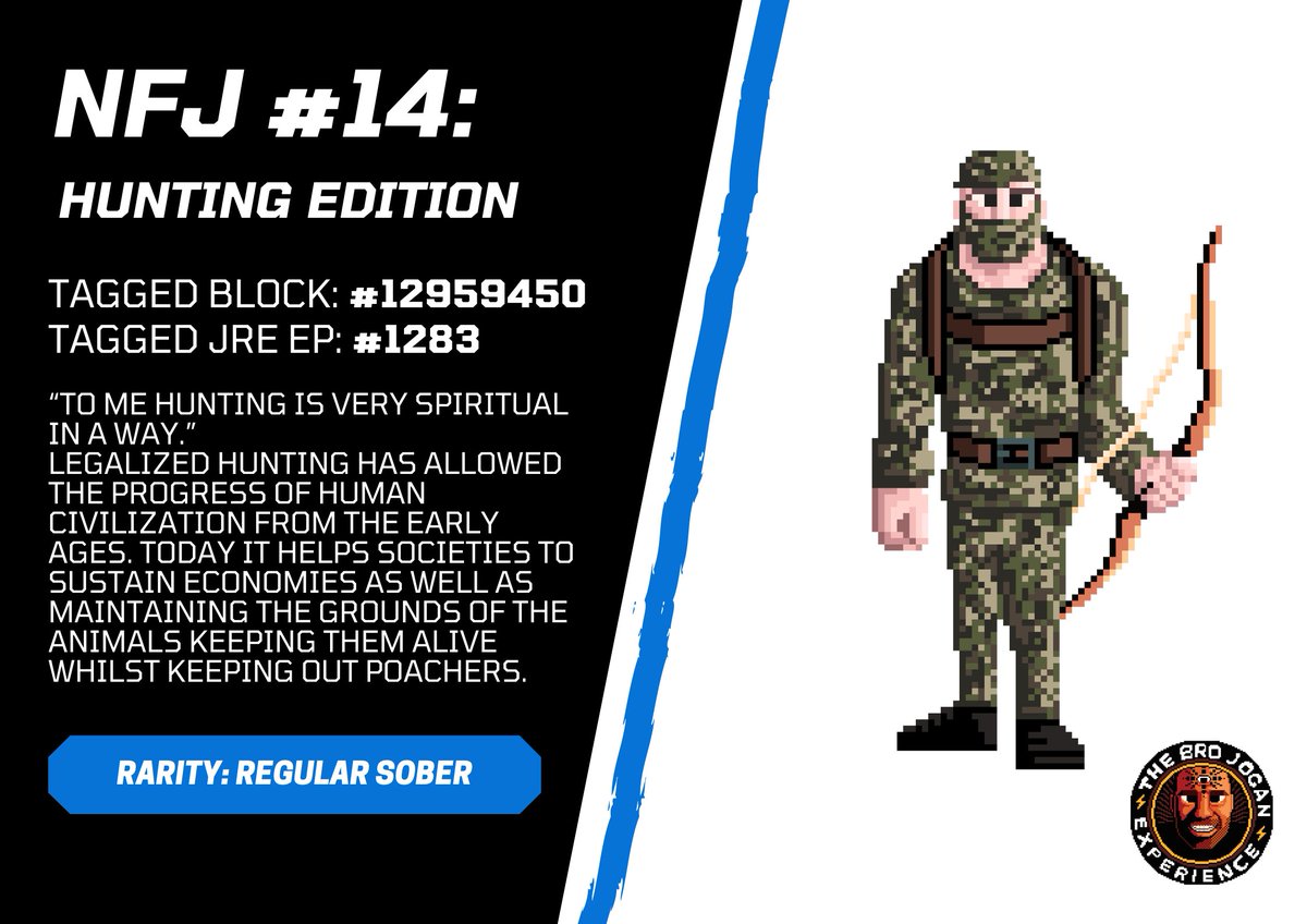 BroJoganExp's tweet photo. #NFTDrop alert! NFJ #14: Hunting Edition just dropped! Listed on @opensea for 0.033ETH. Arrows not included!
#NFT #JoeRogan #Hunting 

https://t.co/o6wbgVTR7x https://t.co/UX52JCbjNP