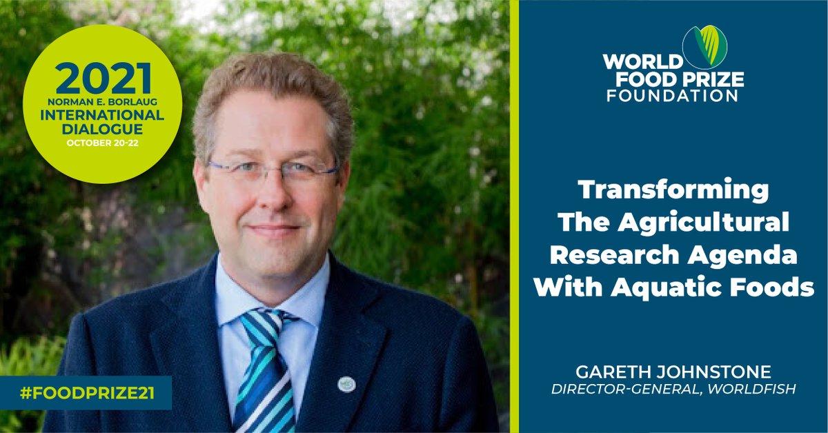 WorldFoodPrize's tweet photo. On today’s #BorlaugBlog, @GarethWorldFish, Director General of @WorldFishCenter outlines the role that aquatic food systems can play in the essential shift from high-yield food systems to nutrient dense food systems. To read, visit https://t.co/ubdxRFvToA #FoodPrize21 https://t.co/YfGAgy9vxP