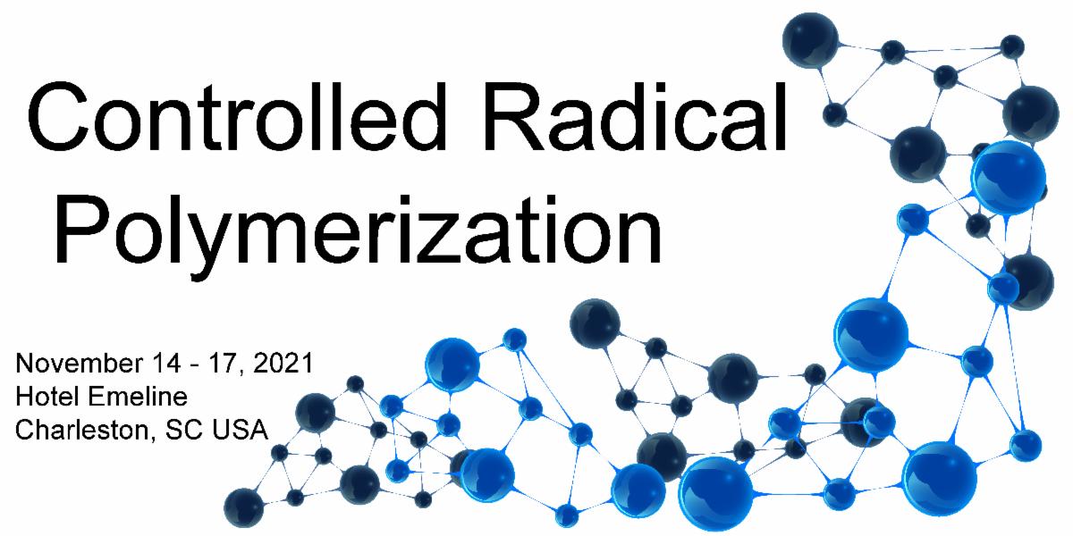 CALL FOR ABSTRACTS - 2021 Controlled Radical Polymerization conta.cc/3lwv3oo