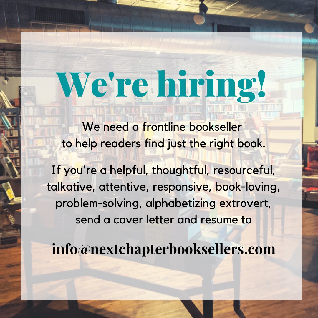 Next Chapter Booksellers (@nextchaptermn) on Twitter photo We're looking for a bookseller. If you love talking about books, alphabetizing, and tidying shelves, you could be just what we need in the bookstore.
Extroverts encouraged. Seriously.
Email your cover letter and resume to info@nextchapterbooksellers.com. We're looking for a bookseller. If you love talking about books, alphabetizing, and tidying shelves, you could be just what we need in the bookstore.
Extroverts encouraged. Seriously.
Email your cover letter and resume to info@nextchapterbooksellers.com.