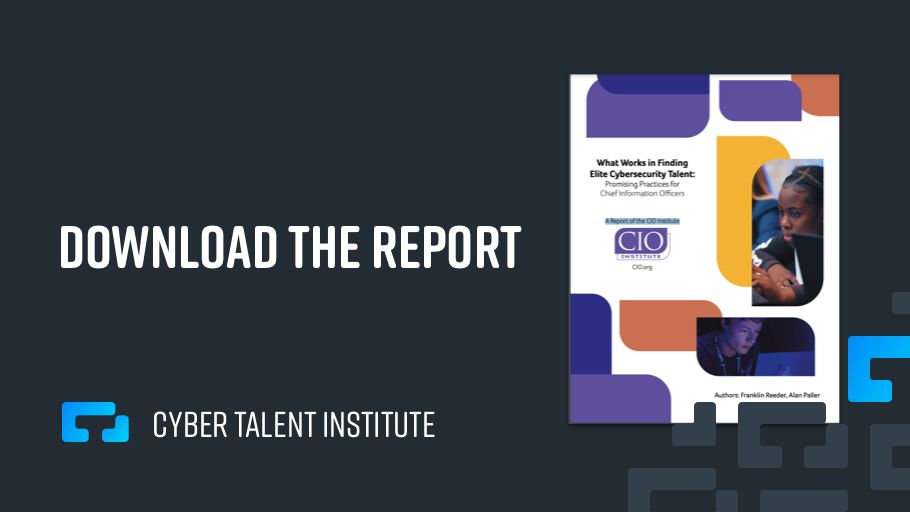 What Works in Finding Elite Cybersecurity Talent? Read the compete CIO Institute report, currently available for free in the resource section of our website. 

Download today at bit.ly/3fpvY6m

#cybersecurity #cyberstars #infosec