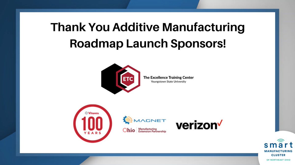 Thank you to our sponsors for today’s #AdditiveManufacturing Roadmap for #NEOhio Launch event! You can download the roadmap and view the launch event video recordings here: smartmanufacturingcluster.org/additive-manuf…