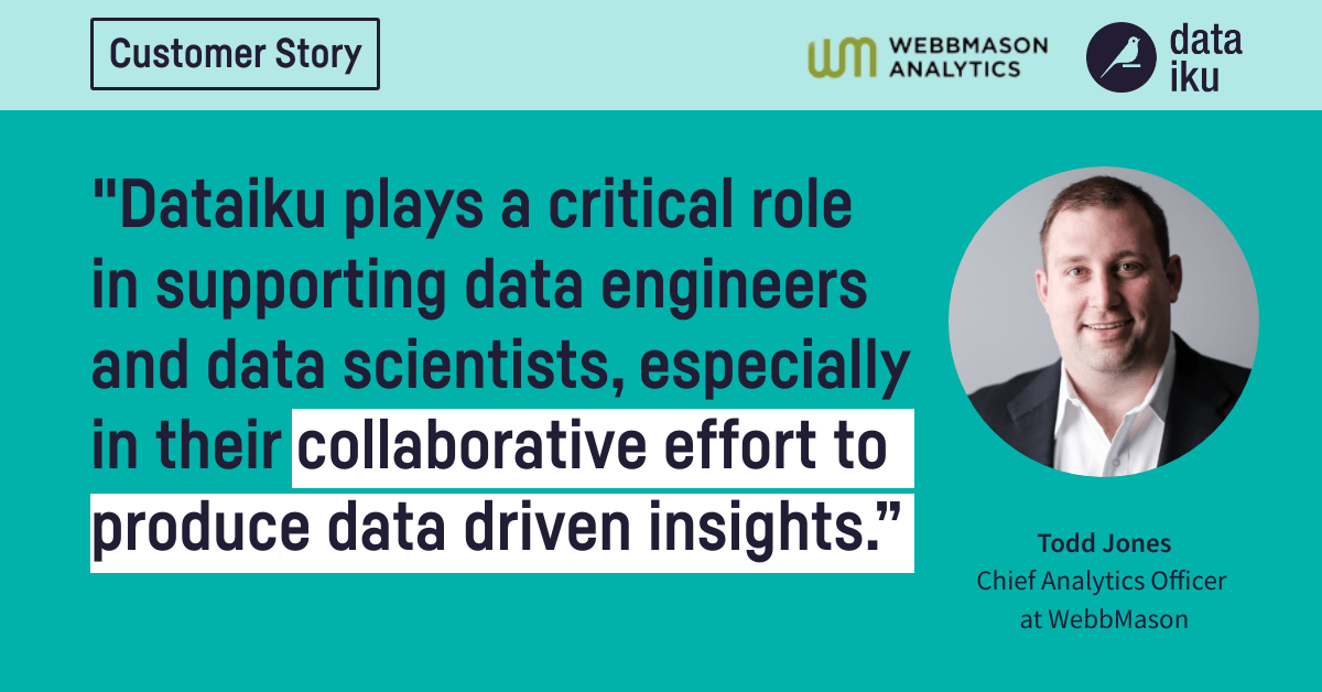 Dataiku on Twitter "With Dataiku, WebbMason Analytics is able to