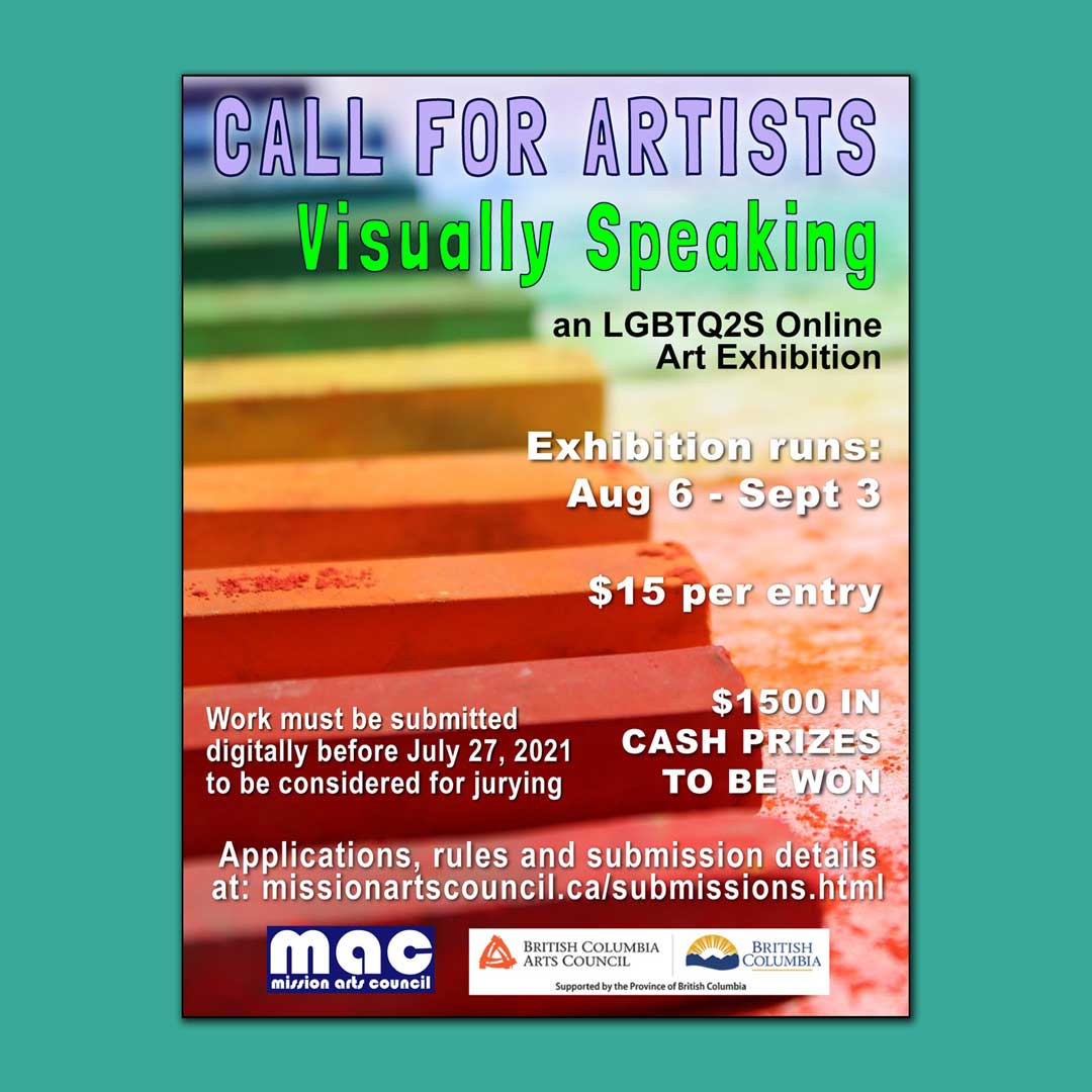 Last weekend to get your submissions in for "Visually Speaking" an LBGTQ2S+ Online exhibition.
Deadline is Tuesday, July 27.
$1500 in prize money to be won.
Download the application at missionartscouncil.ca 
#pride #LGBTQ2S #missionbc #visuallyspeaking