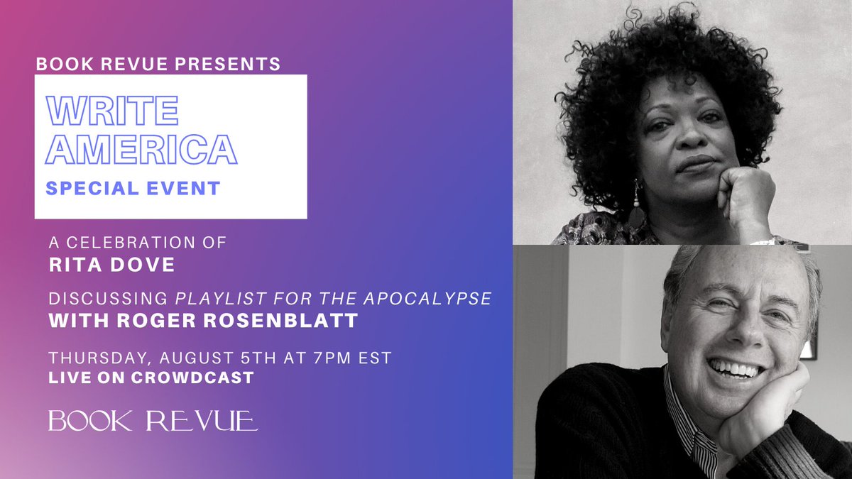 BookRevueLI's tweet photo. Join us for a very special episode of #WriteAmerica celebrating #PoetLaureate #RitaDove in conversation with #RogerRosenblatt for her forthcoming book of poems, PLAYLIST FOR THE APOCALYPSE🔥 Tune in on Thursday, August 5th at 7pm EST on @crowdcastHQ: https://t.co/8RzEnsXNlV https://t.co/oinAZk0wBC
