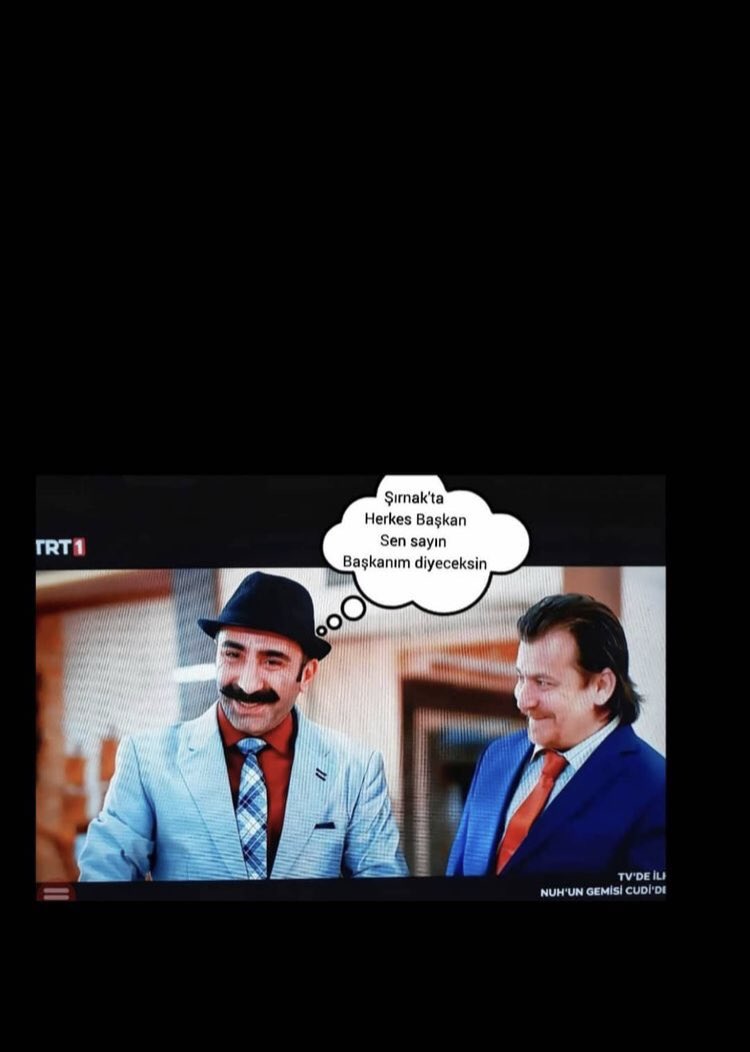 Şırnak’ta herkes bişeylerin başkanı... #NuhunGemisiCudide