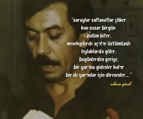 senolkayaoglu1's tweet photo. "saraylar saltanatlar çöker
kan susar bir gün
zulüm biter.." 

#adnanyücel'e saygıyla. https://t.co/23cl4dGCFO