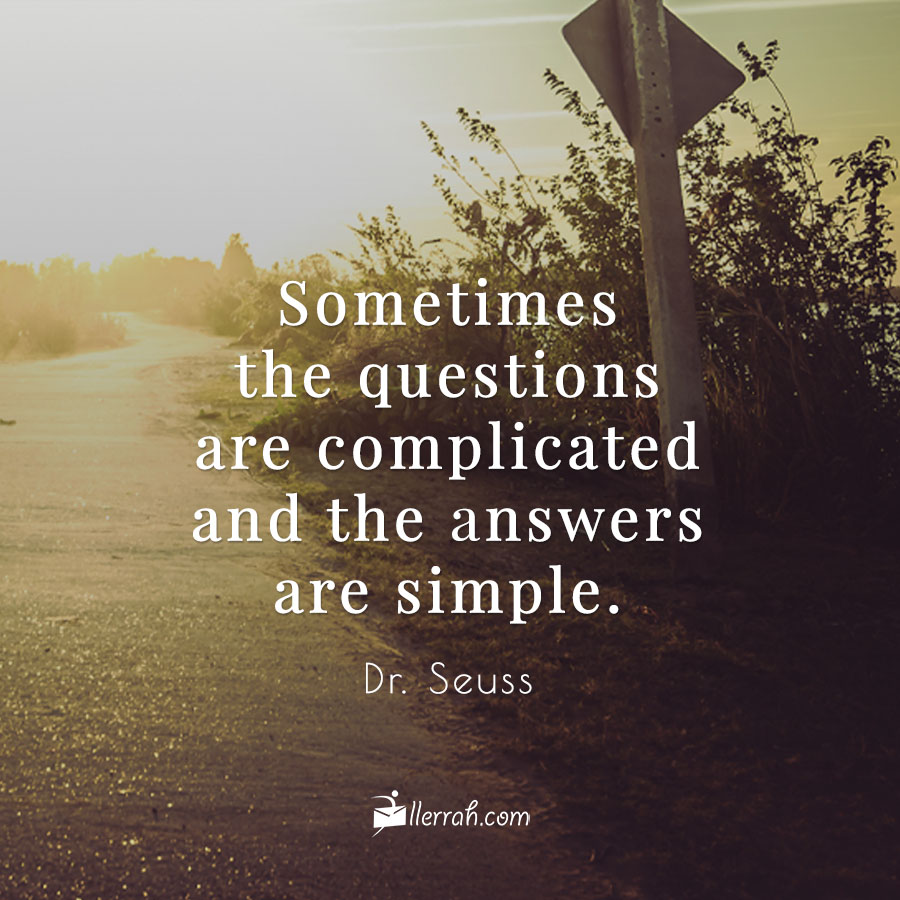 llerrah's tweet image. Sometimes the questions are complicated and the answers are simple.
-Dr. Seuss
#simpleanswers #wisdom #positiveattitude #positivity #positivethinking #liveyourbestlife #quotestoinspire #goodquotes #fridayquotes #llerrahecards #wordsforlifedaily
llerrah.com