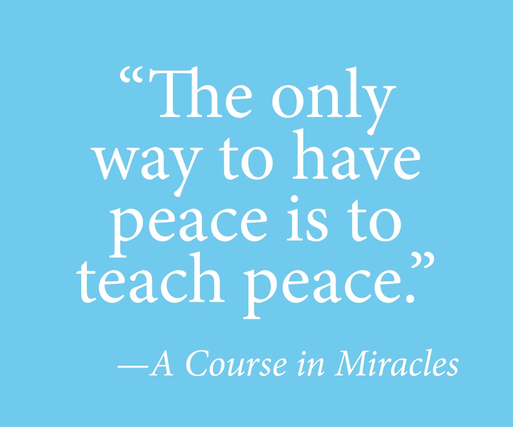 DebraEngle2's tweet photo. "The Only Way to Have Peace is to Teach Peace." If you are not peaceful in your heart, it will be impossible to have peace surround you. Teach peace by letting it flow from your heart onto those around you.
#debraengle #acim #miracles #livelaughlove #peacefullife https://t.co/yW29ljaSJm