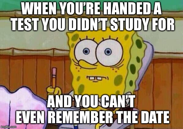 danielitoint's tweet photo. When you have an exam and you didn't study and you don't even know what day it is #keepinagoodmood https://t.co/ntdPR1brry