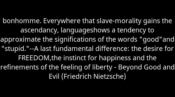 SkrupulusApp's tweet image. bonhomme. Everywhere that slave-morality gains the ascendancy, languageshow... - Beyond Good and Evil (Friedrich Nietzsche). Continue reading skrupulus.com/reader/97/page…