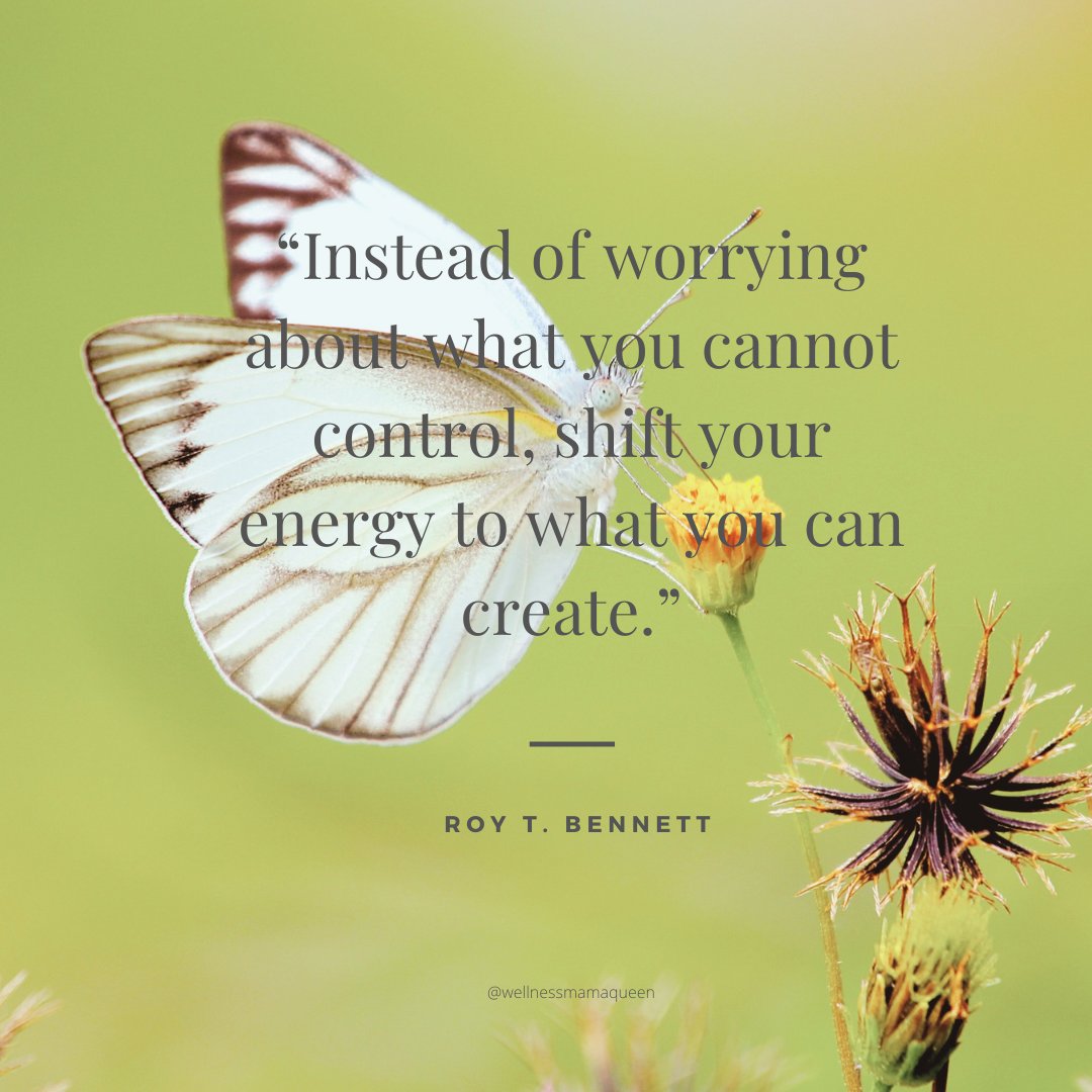 Wellnessmamaqn's tweet image. Instead of #worrying about what you #cannotcontrol, shift your #energy to what you can #create.
#RoyTBennett #wellnessmamaqueen