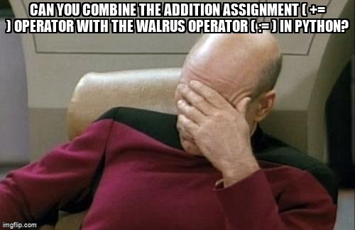 overflow_meme's tweet image. Can you combine the addition assignment ( += ) operator with the walrus operator ( := ) in Python? stackoverflow.com/questions/6850… #python38 #python #walrusoperator