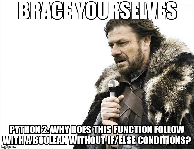 overflow_meme's tweet image. Python 2: why does this function follow with a boolean without if/else conditions? stackoverflow.com/questions/6850… #booleanlogic #boolean #python #ifstatement