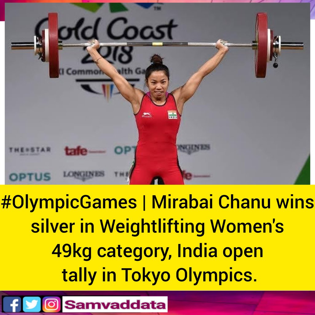 Samvadata's tweet photo. #OlympicGames | Mirabai Chanu wins silver in Weightlifting Women's 49kg category, India open tally in Tokyo Olympics. https://t.co/3q3FioX3YL