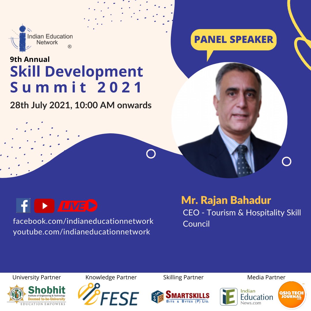 indiaedunet's tweet photo. We are delighted to welcome Mr. Rajan Bahadur, CEO - Tourism &amp; Hospitality Skill Council as a ' Panel Speaker' at '9th Annual Skill Development Summit' organized by 'Indian education network' on 28th July 2021.
#development #skilldevelopment #education #educationsystem #vision 
f https://t.co/eW9Cfbo1yD