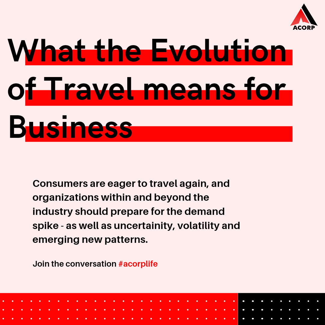 AcorpHQ's tweet photo. What does the evolution of #travel mean for business? Consumers are eager to travel again, &amp; organizations within &amp; beyond the industry should prepare for the demand spike as well as #uncertainty, #volatility, &amp; #emerging new patterns.

Stay tuned to @Acorp_IN 
#acorp #acorplife https://t.co/OE85rX6YaB