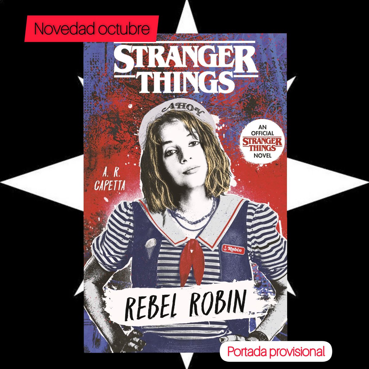 UniversoDSilvia's tweet photo. ⚠️ATENCIÓN⚠️
En octubre, @OceanoGTravesia publicará #RebelRobin de A.R. Capetta, una novela oficial del universo #StrangerThings.
Robin sabe que la pequeña ciudad de Hawkins no es su sitio, pero primero deberá resolver el conflicto más importante de todos: ¿quién es ella misma? https://t.co/aSvJbUEbjM