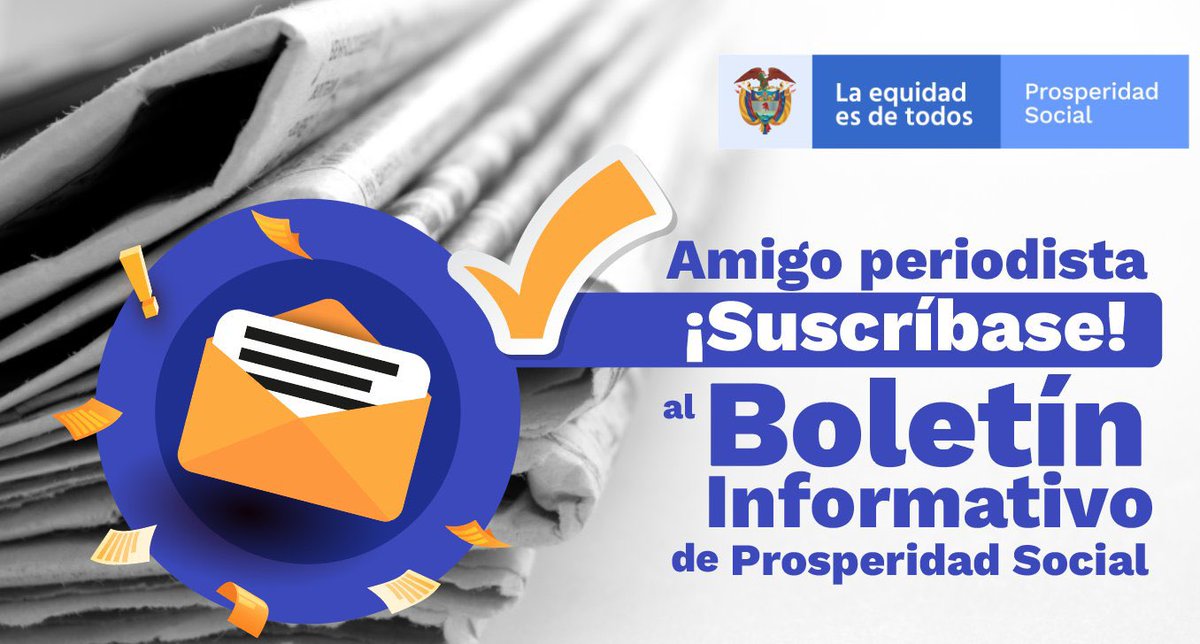 ProsperidadCol's tweet photo. Amigo(a) periodista, en este enlace usted puede suscribirse a nuestro boletín informativo. 
Este boletín es la forma más sencilla de mantenerse al día con las últimas noticias de Prosperidad Social y el Sector de la Inclusión Social 
y la Reconciliación.  https://t.co/57CE08lI1v https://t.co/g15lSqHybe