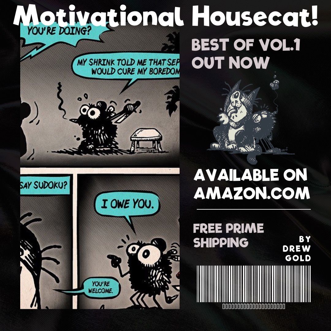MotivationalKat's tweet photo. It’s always good to recognize the value of true friendship :)
Remember: The strip is NOT made for kids. 18+
.
#motivationalhousecat #cartoonartists #fuzzypoet #independentcomic #litterboxwisdom #drewgold #makingcomics #comicbooks #indiecomic @amazon
©2021 Fuzzy Poet. https://t.co/Dmds3cGjTC