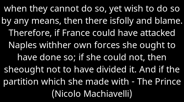 SkrupulusApp's tweet image. when they cannot do so, yet wish to do so by any means, then there isfolly ... - The Prince (Nicolo Machiavelli). Continue reading skrupulus.com/reader/60/page…
