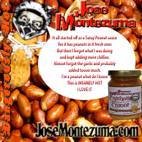 #INSANE Peanuts Rule #Gourmet #Chili #chilli #Sauces #Australia #Brisbane #Sydney #carolinareaper #Melbourne #adelaide #perth #Darwin #chilliheads #Tasmania #Hobart #Cairns #Townsville #hotsauce  josemontezuma.com