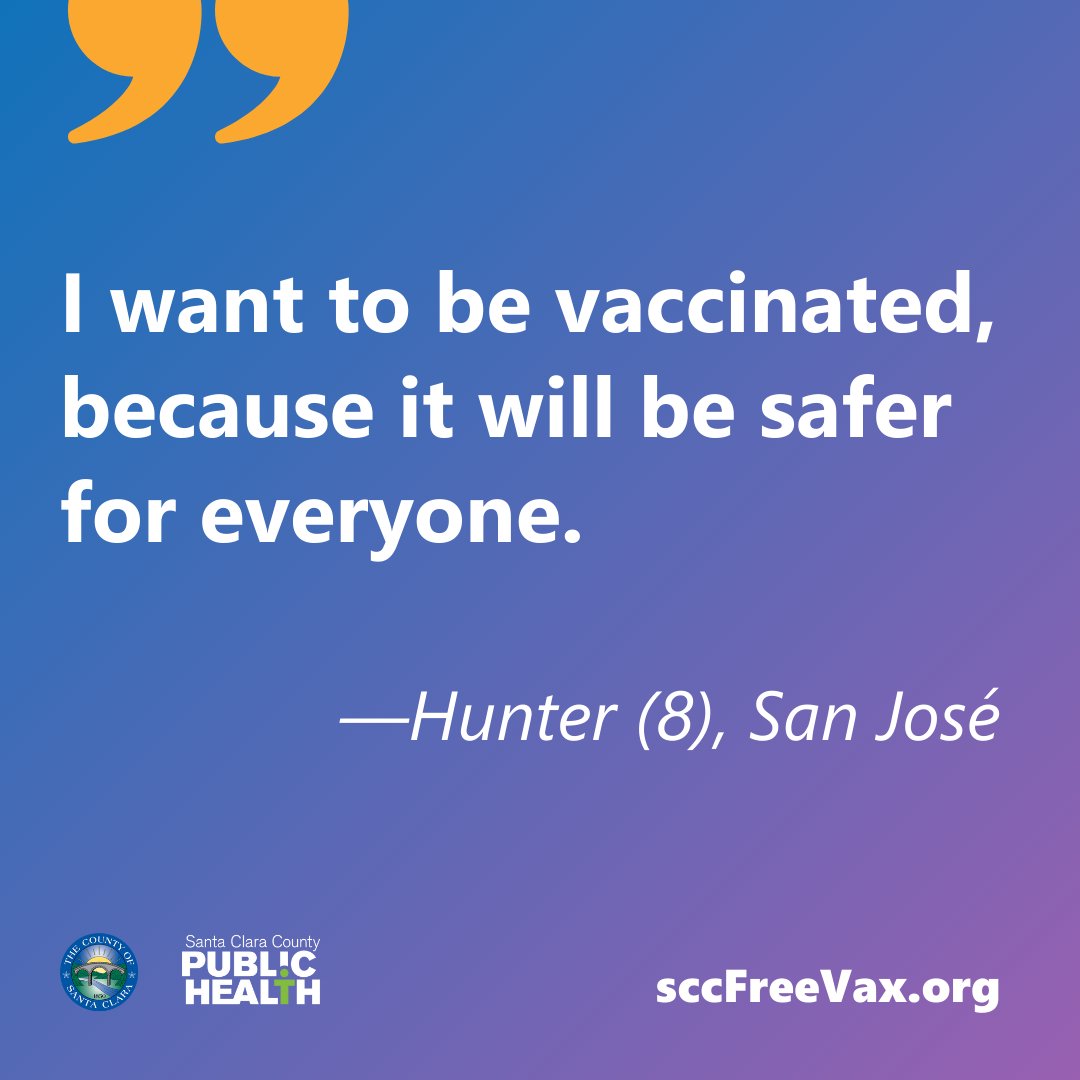 I want to be vaccinated, because it will be safer for everyone. —Hunter (8), San José 