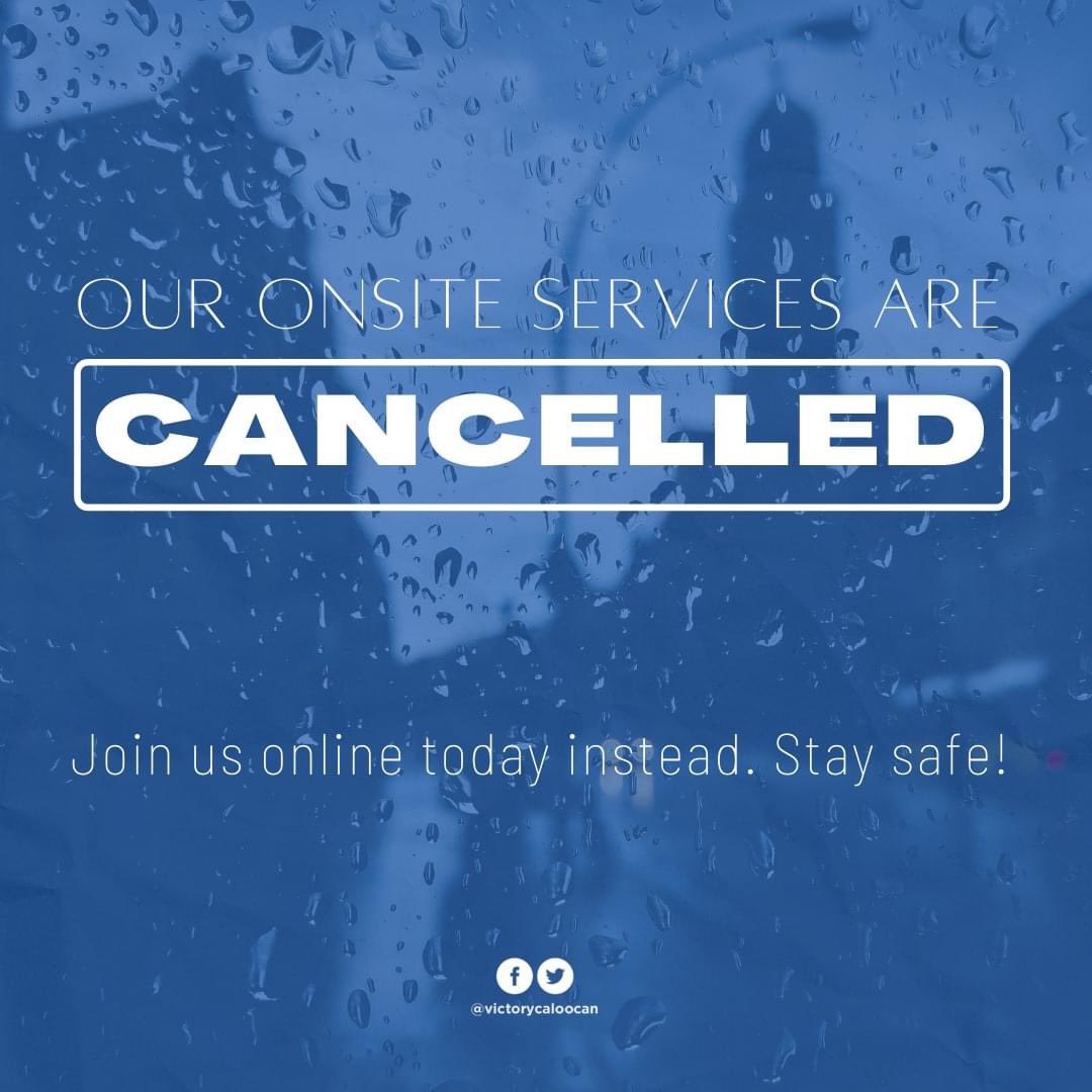 Due to inclement weather, we are cancelling all of our onsite worship services today. But we will continue our online worship services via Victory Caloocan Facebook Page, both 9AM and 2PM. Stay safe, everyone!