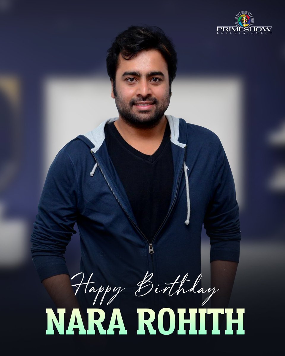 Primeshow Entertainment S Tweet Wishing The Dynamic Hero Iamrohithnara A Very Happy Birthday Have A Great Year Ahead With Lots Of Success And Happiness Primeshowentertainment Hbdnararohith Trendsmap