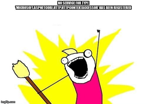 overflow_meme's tweet image. No service for type 'Microsoft.AspNetCore.Http.HttpContextAccessor' has been registered stackoverflow.com/questions/6208… #aspdotnet #csharp #aspdotnetmvc4 #aspdotnetcore