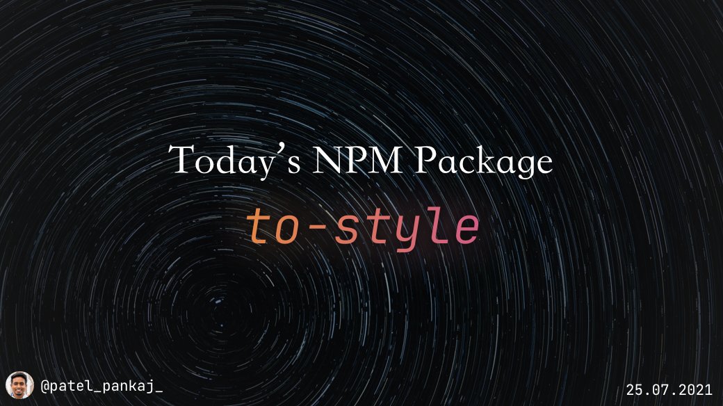 heypankaj_'s tweet image. 📦 Package of the Day

to-style
npmjs.com/package/to-sty…

Converts style objects to strings. Can be used on Node.js or in the browser.

#javascript #nodejs #npmPackageOfTheDay #100DaysOfCode
