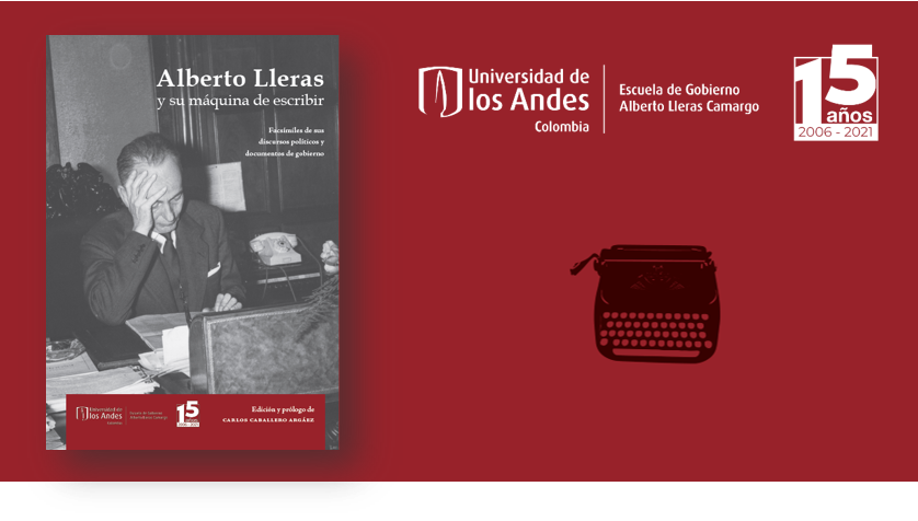 GobiernoUAndes's tweet photo. “Alberto Lleras y la Escuela son una simbiosis. Nacieron al tiempo y por razones distintas” menciona Carlos Caballero Argáez, profesor de @Uniandes y autor del prólogo del libro "Alberto Lleras y su máquina de escribir" https://t.co/XjYJwYb1lc https://t.co/6UF6xbIesI