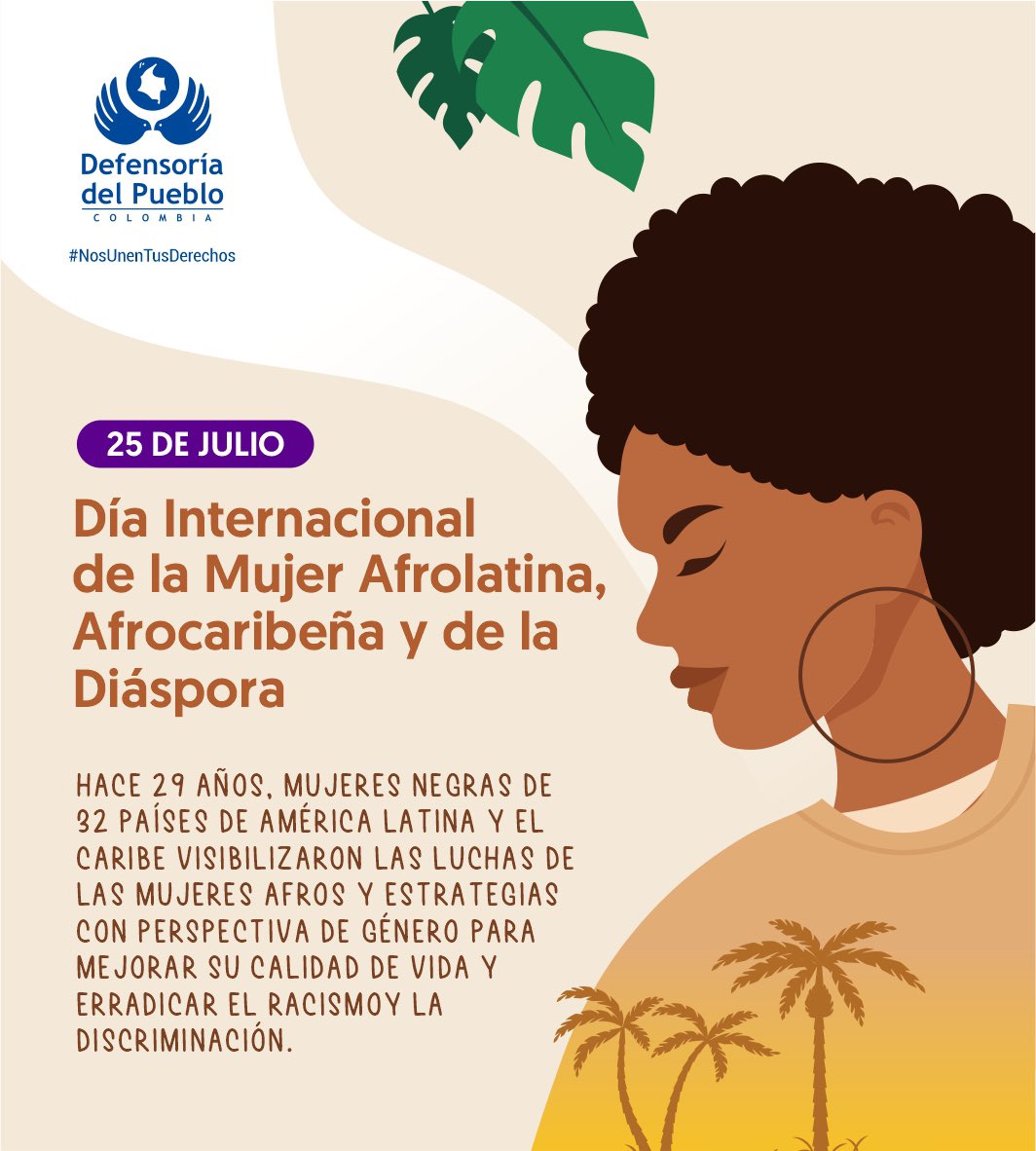 DefensoriaCol's tweet image. Hoy es el Día de las Mujeres #Afrolatinas, #Afrocaribeñas y de la #Diáspora. Sigamos caminando decididamente hacia el horizonte de igualdad racial y equidad de género, por la reivindicación de los derechos y la dignidad de las #MujeresAfrodescendientes.

#NoDejarANadieAtrás