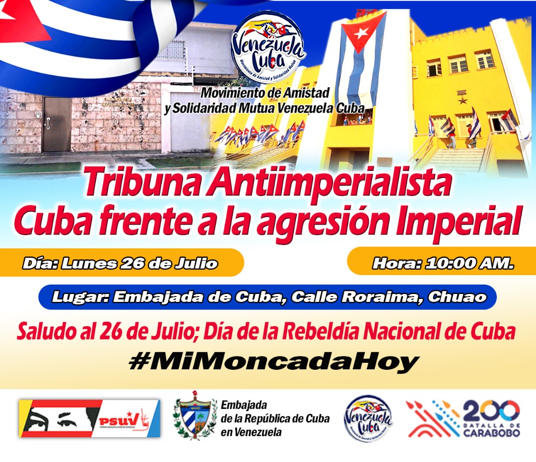FidelidadACuba's tweet photo. #MiMoncadaHoy Tribuna Antiimperialista Cuba frente a la Agresión Imperial, Lunes 26 de Julio, Embajada de Cuba en Caracas, Hora: 10:00AM, #SiempreEs26 Día de la Rebeldía Nacional de Cuba @embacubaven @PartidoPSUV @pinfantea @RomanYelina @cubacooperaven @OrlenysOV @Eam12V @ISB_VE https://t.co/stEqTUl3D6