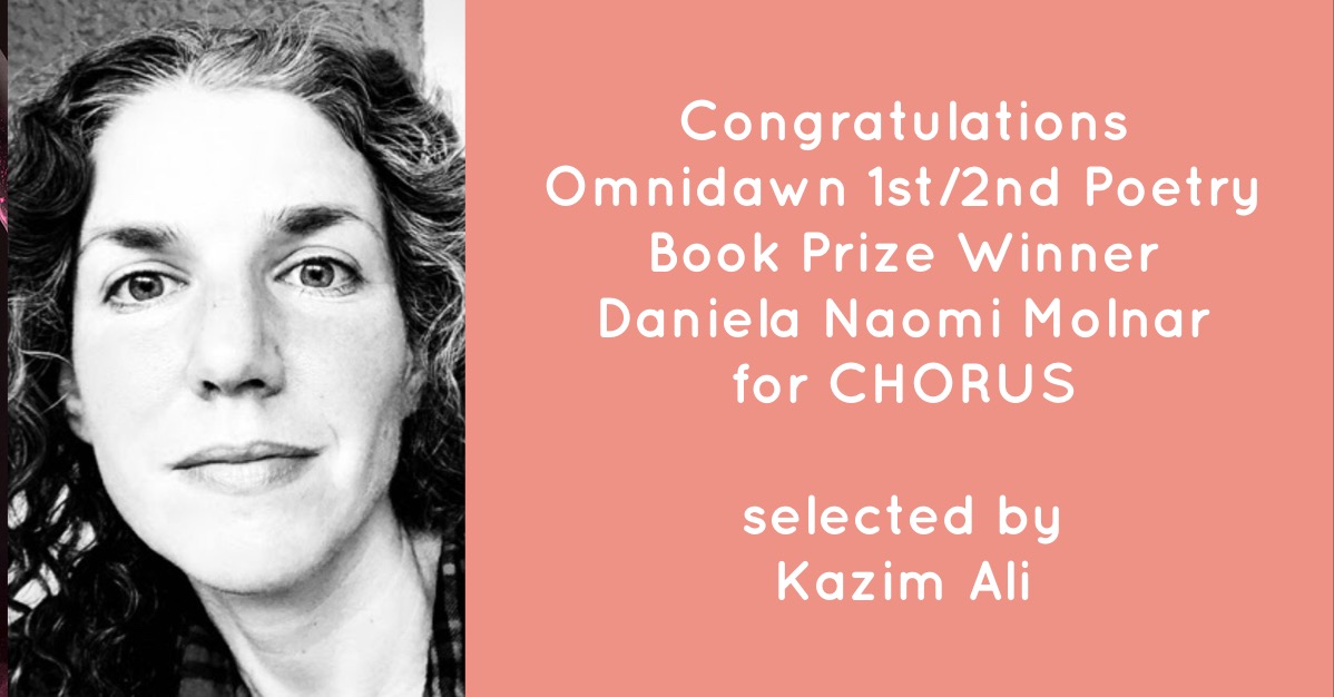 Omnidawn's tweet photo. Congratulations to Omnidawn 1st/2nd Poetry Book Prize Winner Daniela Naomi Molnar for CHORUS
selected by Kazim Ali

Finalists, in alphabetical order:

Joshua Burton

Suzanne Manizza Roszak

Robin Walter

Lindsey Webb

Consuelo Wise https://t.co/0WJJBboaHs