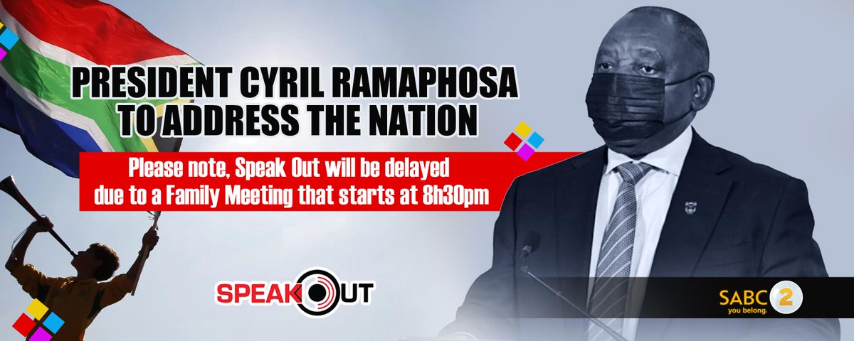 Please note, #SpeakOut will be delayed due to National Address.