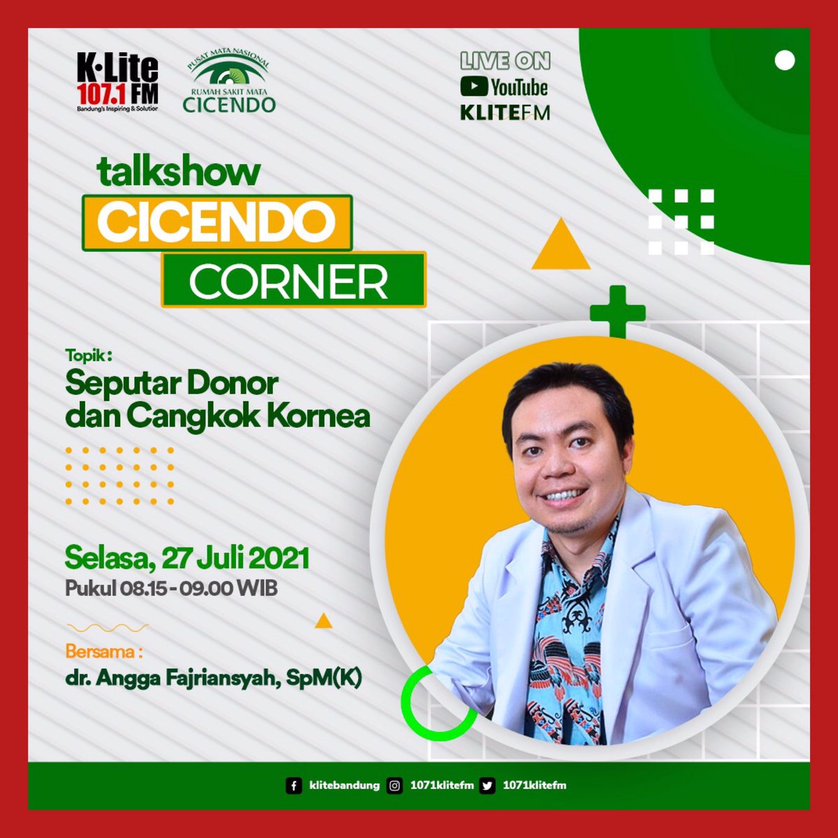 1071klitefm's tweet image. Sahabat Klite, Simak Talkshow Cicendo Corner! 

🗓️ Selasa 27 Juli 2021 
⏰ 08.15 - 09.00 WIB 

Bersama dr. Angga Fajriansyah, SpM(K).

Dengan Topik “Seputar Donor &amp;amp; Cangkok Kornea”

Live Youtube &amp;amp; On Air only on @1071klitefm

#SalamSehatMata
#klite